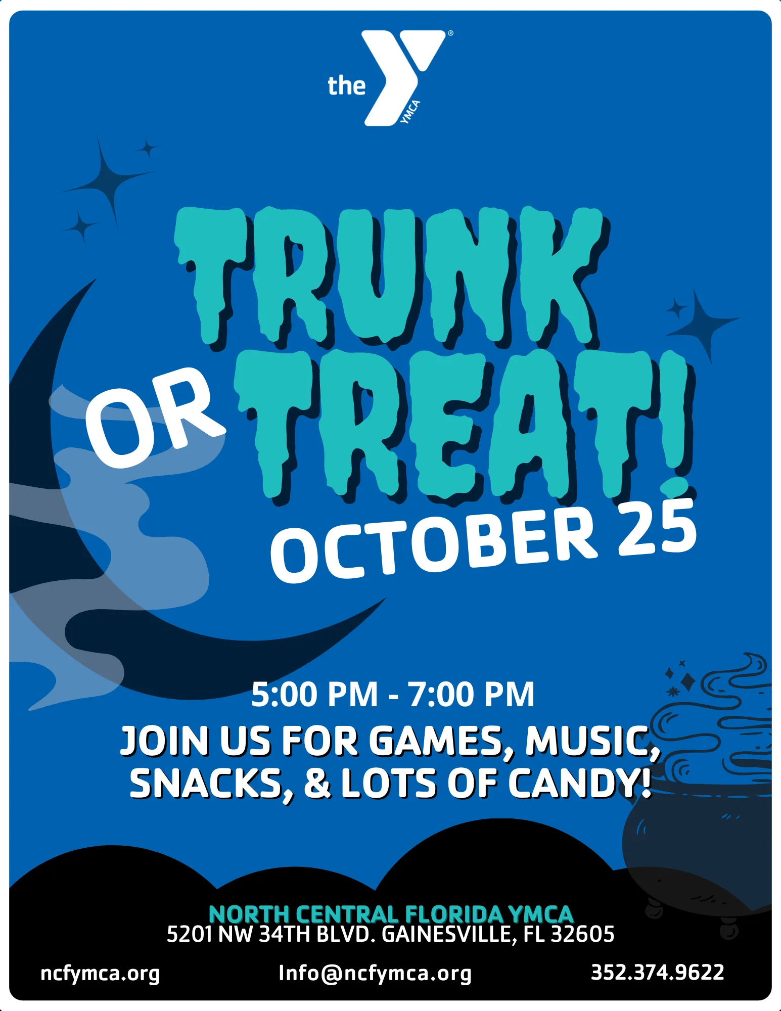 "YMCA Trunk or Treat event flyer. The flyer features the YMCA logo at the top and announces a Trunk or Treat event on October 25 from 5:00 PM to 7:00 PM. The text invites attendees to join for games, music, snacks, and candy. The event will be held at the North Central Florida YMCA, 5201 NW 34th Blvd, Gainesville, FL 32605. Contact information is included at the bottom: ncfymca.org, Info@ncfymca.org, 352-374-9622. The background is blue with fun Halloween graphics like a cauldron, stars, and a crescent moon